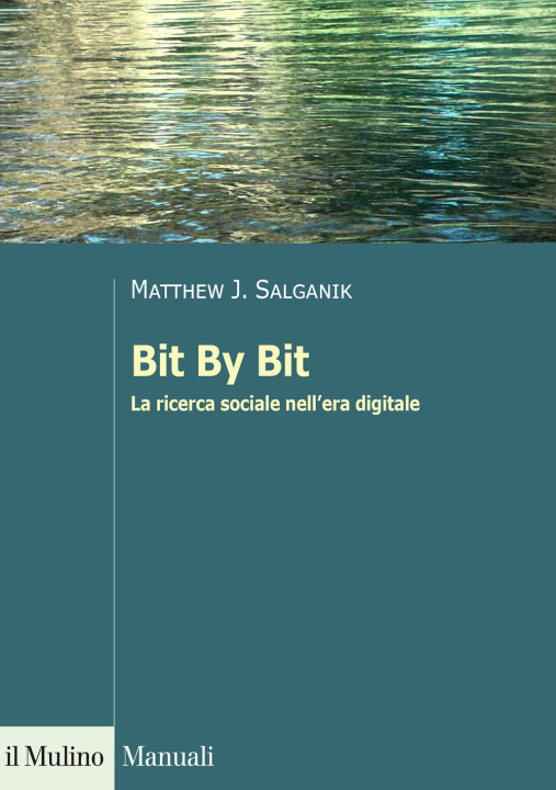 Kniha Bit By Bit. La ricerca sociale nell'era digitale Matthew J. Salganik