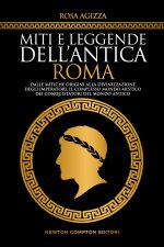 Carte Miti e leggende dell'antica Roma Rosa Agizza