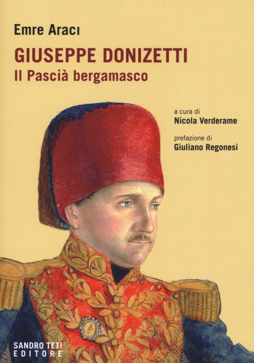 Knjiga Giuseppe Donizetti. Il pascià bergamasco Emre Araci