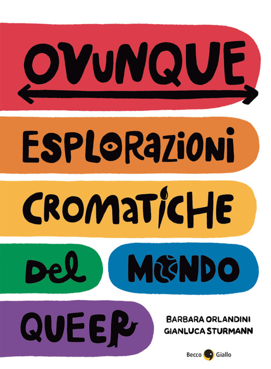 Könyv Ovunque. Esplorazioni cromatiche del mondo queer Barbara Orlandini