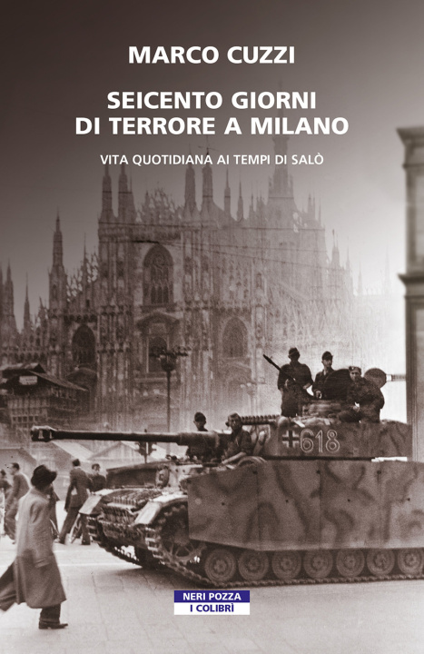 Książka Seicento giorni di terrore a Milano. Vita quotidiana ai tempi di Salò Marco Cuzzi