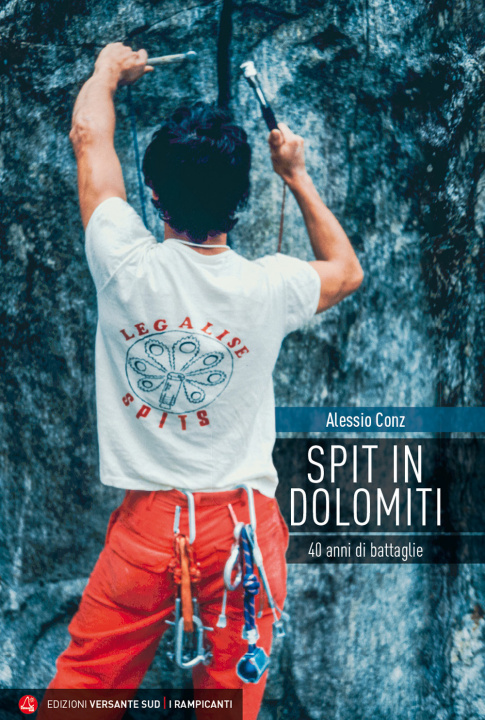Kniha Spit in Dolomiti. 40 anni di battaglie Alessio Conz