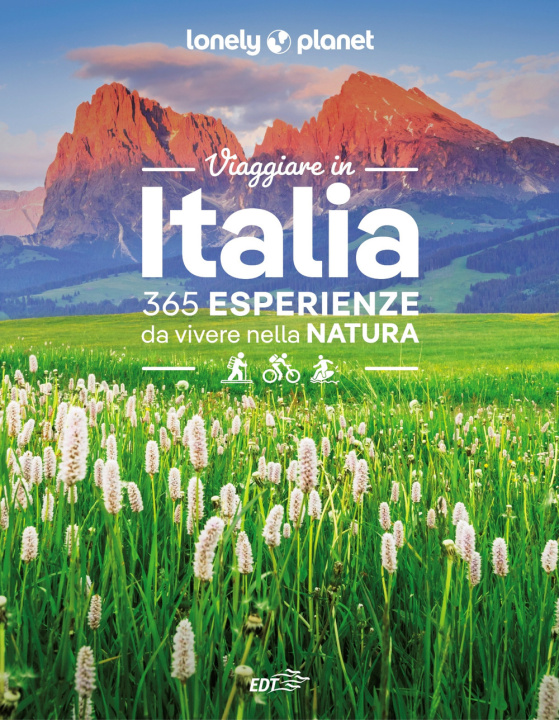 Könyv Viaggiare in Italia. 365 esperienze da vivere nella natura Annalisa Bruni