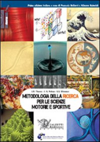 Kniha Metodologia della ricerca per le scienze motorie e sportive Jerry R. Thomas