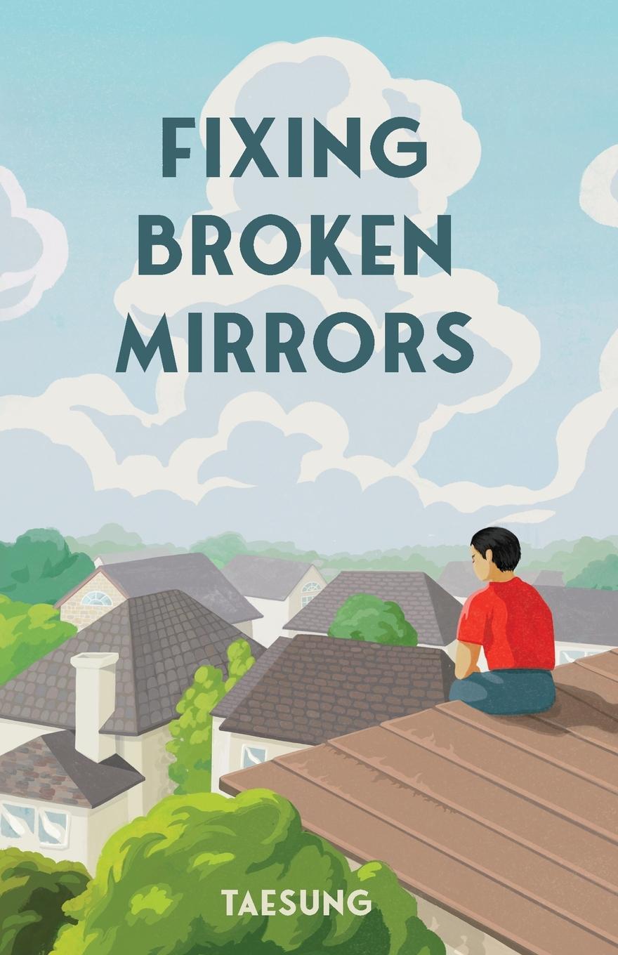Knjiga Fixing Broken Mirrors Taesung .