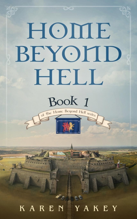 Knjiga Home Beyond Hell Karen Yakey