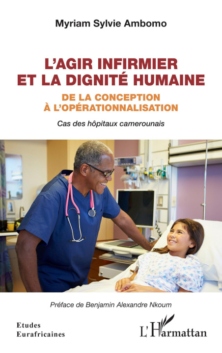 Kniha L'agir infirmier et la dignité humaine 