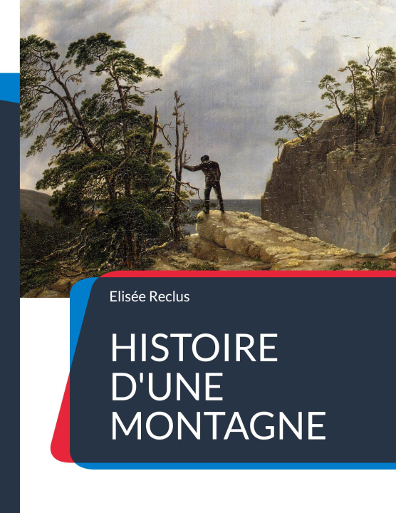 Könyv Histoire d'une Montagne 