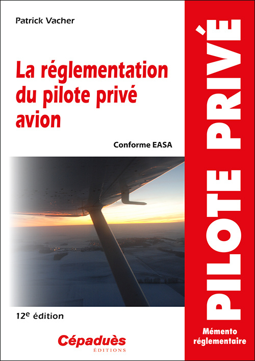 Carte La réglementation du pilote privé avion (conforme AESA) 12e édition Vacher