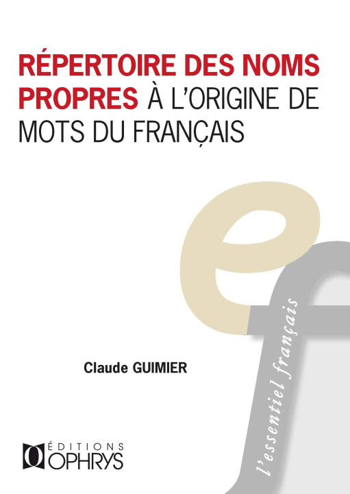 Book Répertoire des noms propres à l’origine de mots du français Guimier