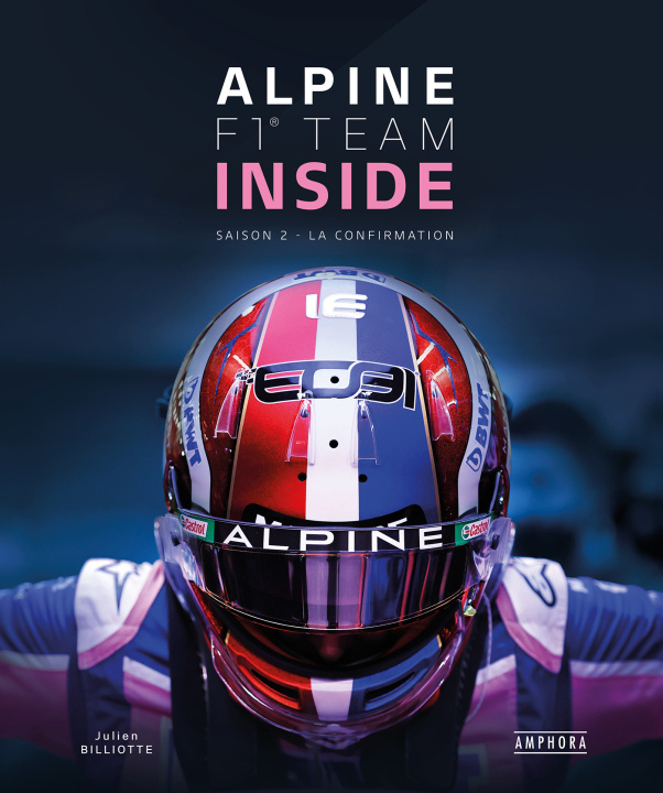 Könyv ALPINE F1 TEAM INSIDE - Saison 2 Julien Billiotte