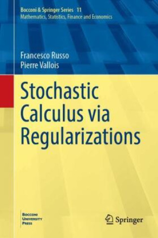 Kniha Stochastic Calculus via Regularizations Francesco Russo