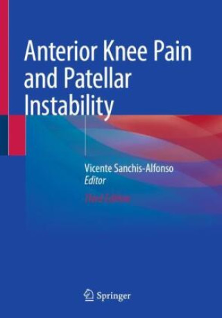 Książka Anterior Knee Pain and Patellar Instability Vicente Sanchis-Alfonso