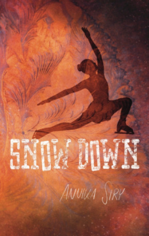Knjiga Snow Down Annika Siry