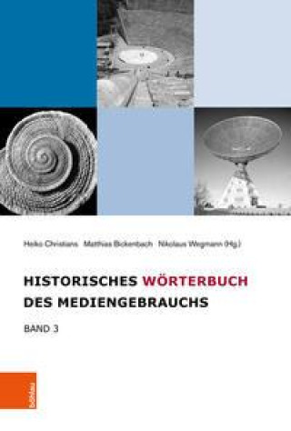 Kniha Historisches Wörterbuch des Mediengebrauchs Matthias Bickenbach