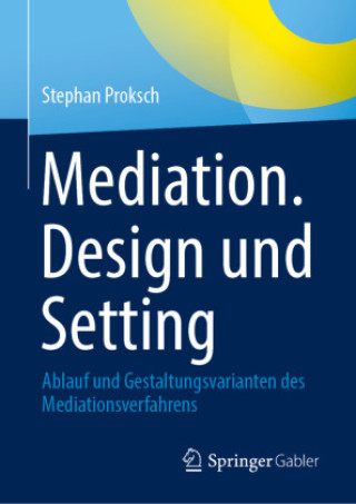 Kniha Mediation. Design und Setting Stephan Proksch