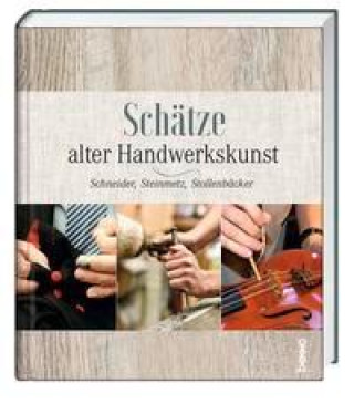 Livre Schätze alter Handwerkskunst 