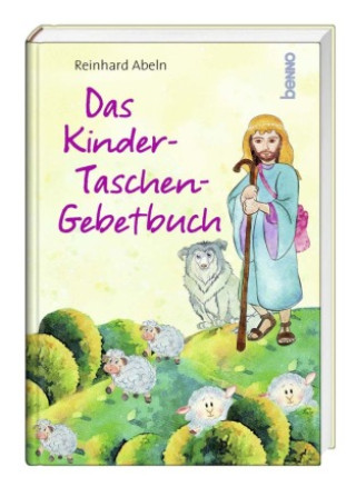Carte Das Kinder-Taschen-Gebetbuch Reinhard Abeln