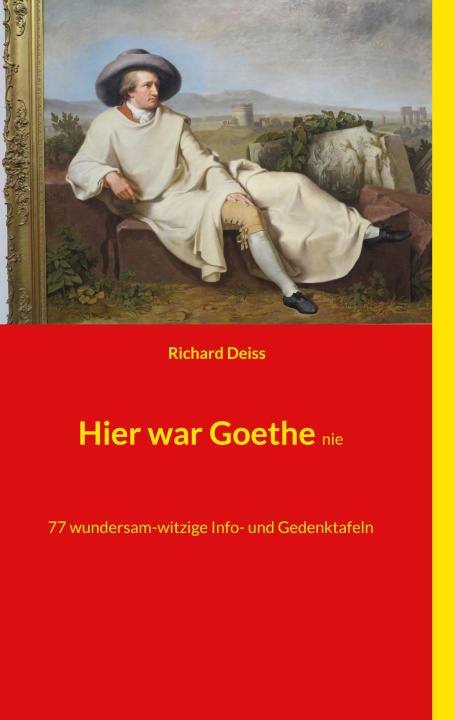 Kniha Hier war Goethe nie 