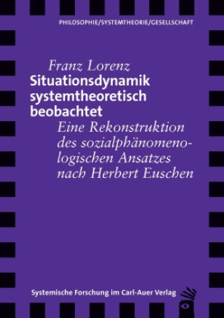 Kniha Situationsdynamik systemtheoretisch beobachtet Franz Lorenz