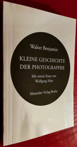 Kniha Kleine Geschichte der Photographie Walter Benjamin