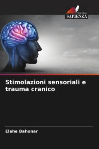 Knjiga Stimolazioni sensoriali e trauma cranico Elahe Bahonar
