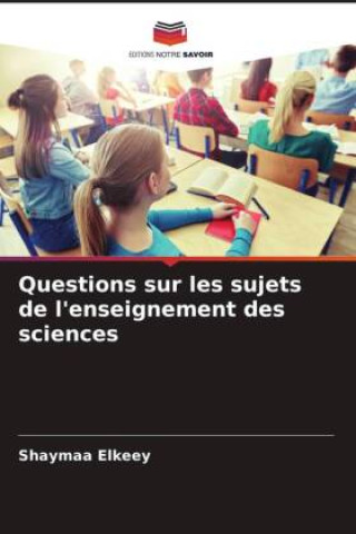 Boek Questions sur les sujets de l'enseignement des sciences Shaymaa Elkeey
