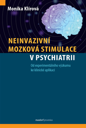 Kniha Neinvazivní mozková stimulace v psychiatrii Monika Klírová
