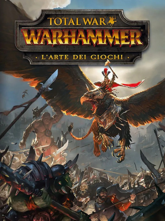 Книга Total war: Warhammer. L'arte dei giochi 