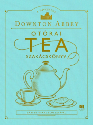 Kniha A hivatalos Downton Abbey ötórai tea szakácskönyv 