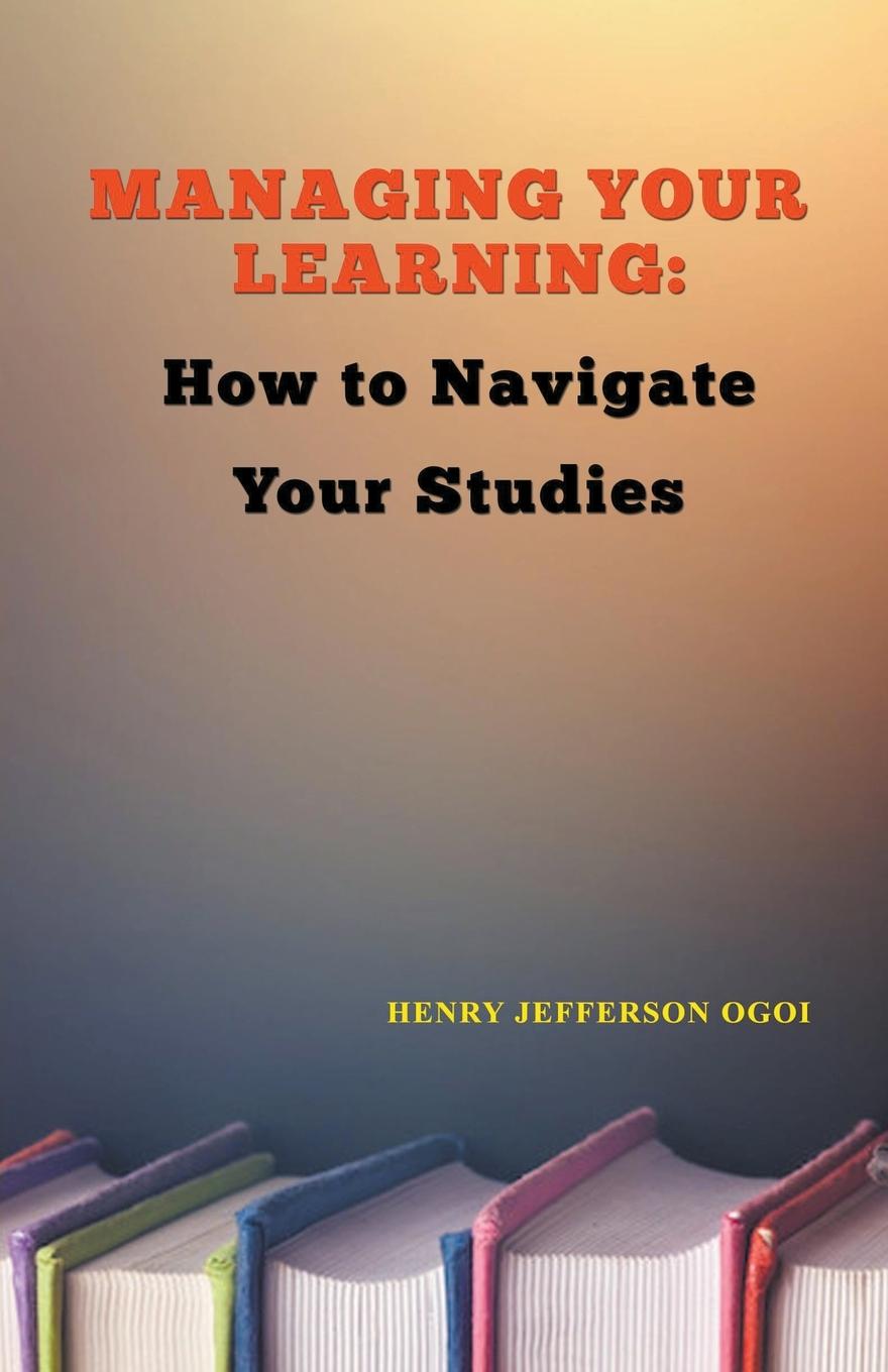 Knjiga Managing Your Learning Henry Ogoi