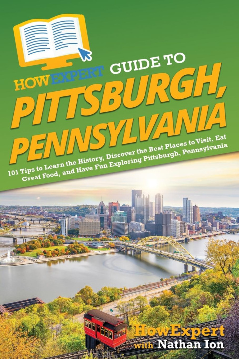Knjiga HowExpert Guide to Pittsburgh, Pennsylvania Nathan Ion
