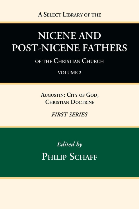 Carte Select Library of the Nicene and Post-Nicene Fathers of the Christian Church, First Series, Volume 2 