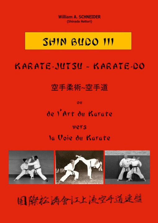 Boek SHIN BUDO III  Karate-Jutsu-Karate-Do Adolphe SCHNEIDER