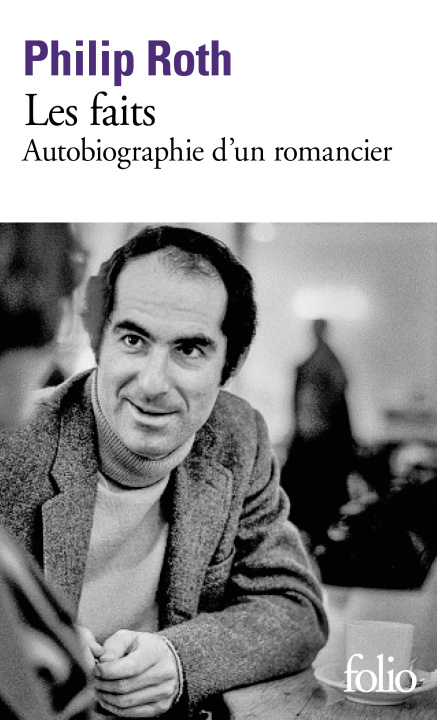 Knjiga Les livres de Roth - Les faits PHILIP ROTH