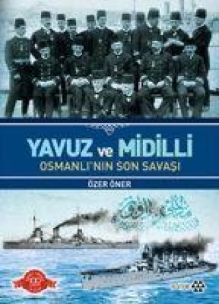Knjiga Yavuz ve Midilli Osmanlinin Son Savasi 