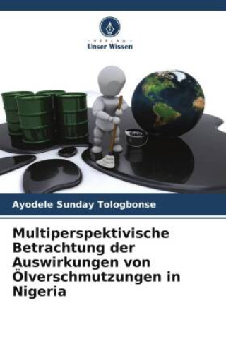 Kniha Multiperspektivische Betrachtung der Auswirkungen von Ölverschmutzungen in Nigeria 