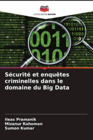 Kniha Sécurité et enqu?tes criminelles dans le domaine du Big Data Mizanur Rahoman