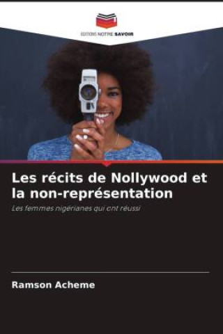 Knjiga Les récits de Nollywood et la non-représentation Ramson Acheme