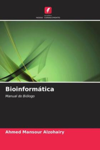 Knjiga Bioinformática Ahmed Mansour Alzohairy