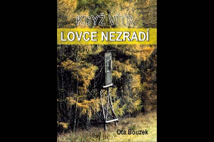 Kniha Když vítr lovce nezradí Ota Bouzek