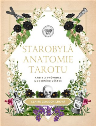 Könyv Starobylá anatomie tarotu Claire Goodchildová