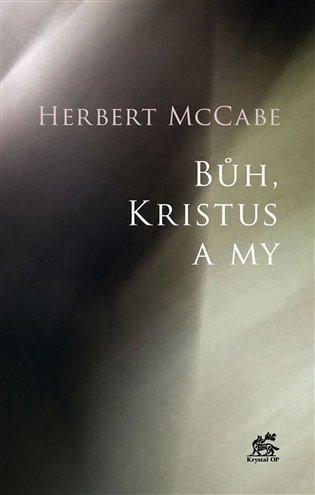 Könyv Bůh, Kristus a my Herbert McCabe