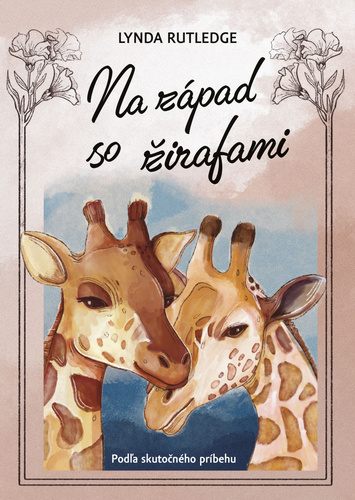 Könyv Na západ so žirafami Lynda Rutledgeová