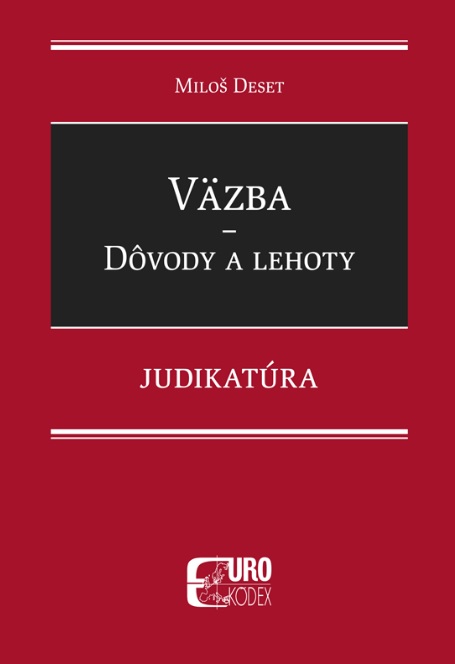 Könyv Väzba Dôvody a lehoty Miloš Deset