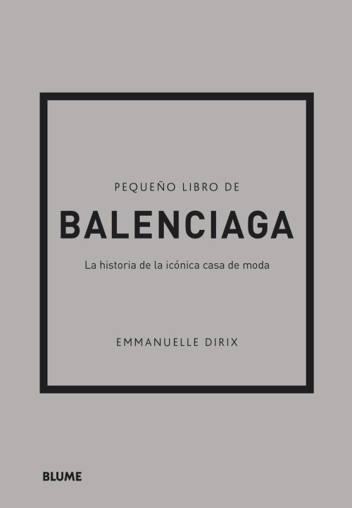 Kniha Pequeño libro de Balenciaga EMMANUELLE DIRIX