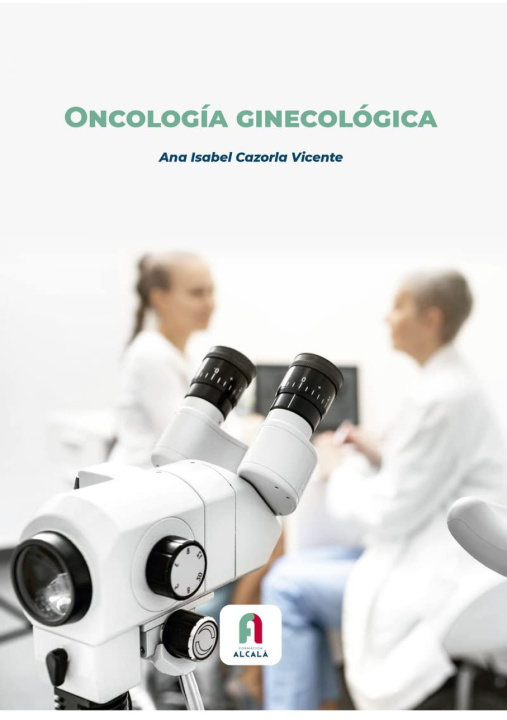 Knjiga ONCOLOGIA GINECOLOGICA ANA ISABEL CAZORLA VICENTE