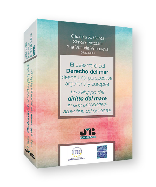 Kniha El desarrollo del Derecho del Mar desde una perspectiva argentina y europea GABRIELA OANTA