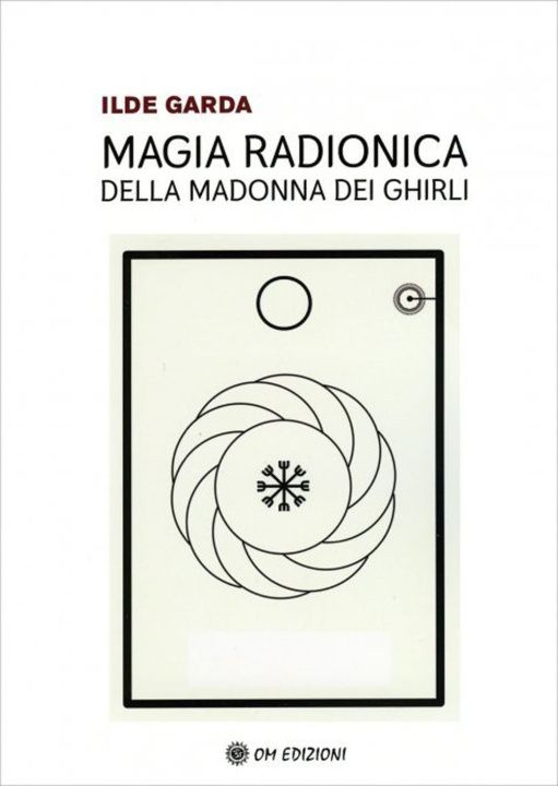 Kniha Magia Radionica della Madonna dei Ghirli Ilde Garda