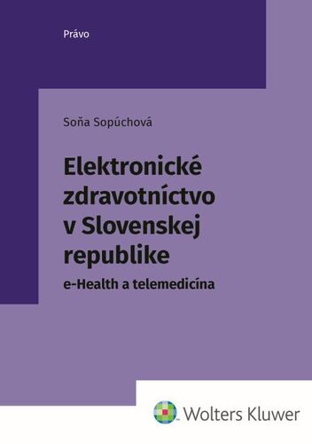 Книга Elektronické zdravotníctvo v Slovenskej republike Soňa Sopúchová